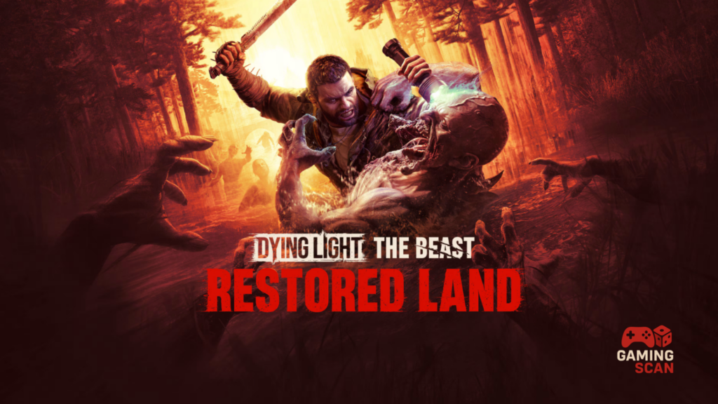 Dying Light: The Beast – ogromna darmowa aktualizacja „Restored Land” całkowicie odmienia grę